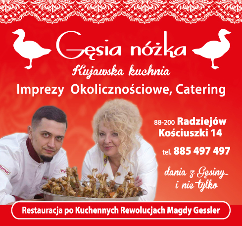 Restauracja "Gęsia Nóżka" Radziejów Kujawska Kuchnia / Imprezy Okolicznościowe / Catering