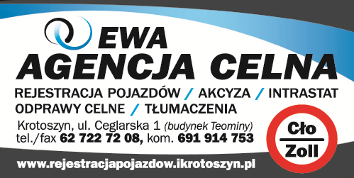 AGENCJA CELNA "EWA" Krotoszyn Rejestracja Pojazdów / Akcyza / Intrastat / Odprawy Celne/ Tłumaczenia