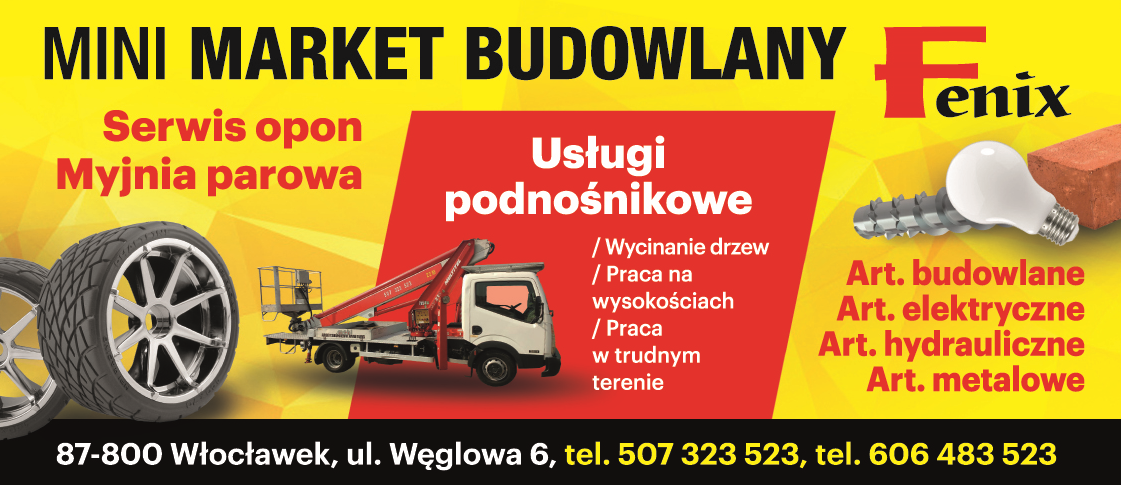 MINI MARKET BUDOWLANY "FENIX" Włocławek Serwis Opon / Myjnia / Usługi Podnośnikowe / Art. Budowlane