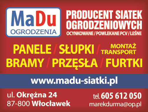 Z.P.H. "MADU" Marek Durma Włocławek Producent Siatek Ogrodzeniowych/ Panele/ Słupki/ Bramy/ Furtki