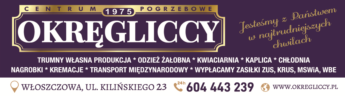 OKRĘGLICCY Centrum Pogrzebowe Włoszczowa Trumny Własna Produkcja/ Odzież Żałobna/ Kaplica/ Nagrobki