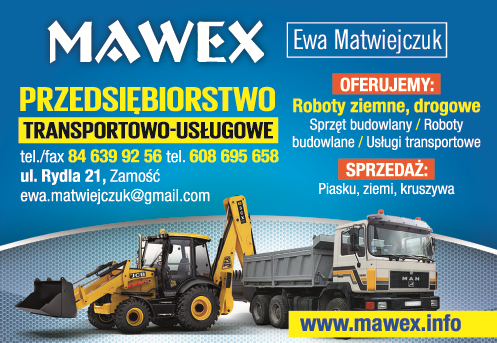 MAWEX Przedsiębiorstwo Transportowo-Usługowe Ewa Matwiejczuk Zamość Roboty Ziemne, Drogowe