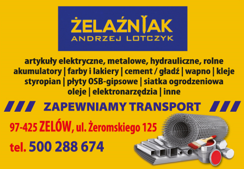 ŻELAŹNIAK Andrzej Lotczyk Zelów Art. Elektryczne, Metalowe, Hydrauliczne, Rolne / Transport