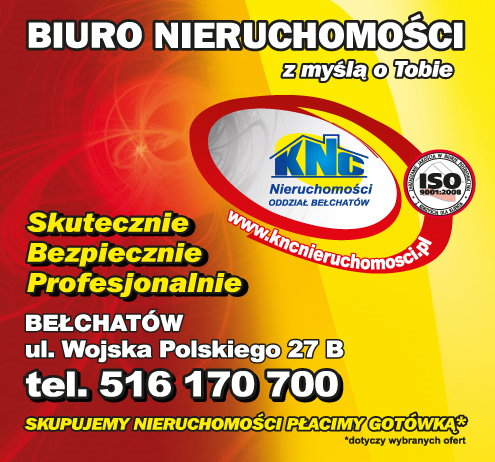 KNC Nieruchomości Oddział Bełchatów Skutecznie / Bezpiecznie / Profesjonalnie