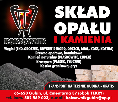 F.H.U. "KOKSOWNIK" Gubin Skład Opału i Kamienia / Węgiel / Drewno Opałowe / Kruszywa / Kostka