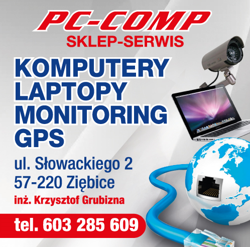 PC-COMP inż. Krzysztof Grubizna Ziębice Sklep-Serwis / Komputery / Laptopy / Monitoring / GPS