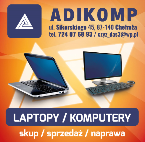 ADIKOMP Adam Czyż Chełmża- LAPTOPY KOMPUTERY