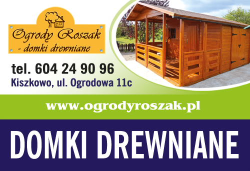 OGRODY ROSZAK Kiszkowo Domki Drewniane