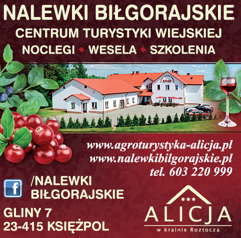 "ALICJA"  CENTRUM TURYSTYKI WIEJSKIEJ  NALEWKI BIŁGORAJSKIE Księżpol 