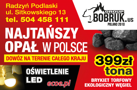 BOBRUK GROUP Radzyń Podlaski Najtańszy Opał w Polsce / Brykiet Torfowy / Ekologiczny Węgiel