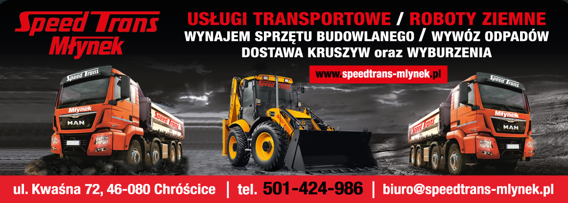 SPEEDTRANS Młynek Chróścice- USŁUGI TRANSPORTOWE - ROBOTY ZIEMNE - WYNAJEM SPRZĘTU BUDOWLANEGO