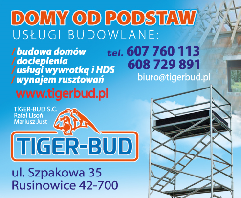 TIGER-BUD S.C. Rafał Lisoń Mariusz Just Rusinowice Usługi Wywrotką i HDS / Wynajem Rusztowań