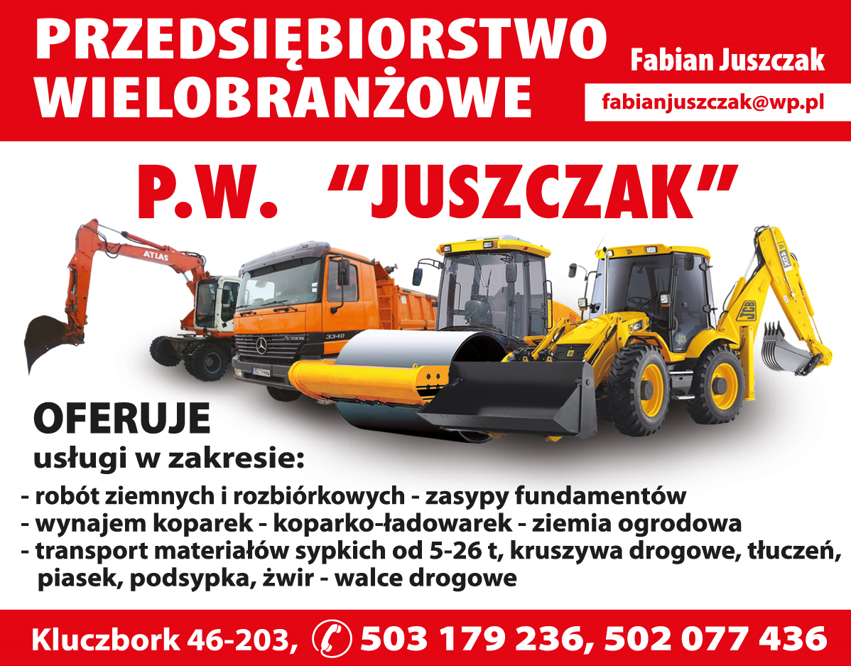 P.W. "JUSZCZAK" Fabian Juszczak Kluczbork Roboty Ziemne i Rozbiórkowe / Transport Materiałów Sypkich