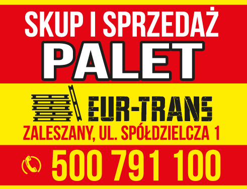 EUR-TRANS Zaleszany Skup i Sprzedaż Palet