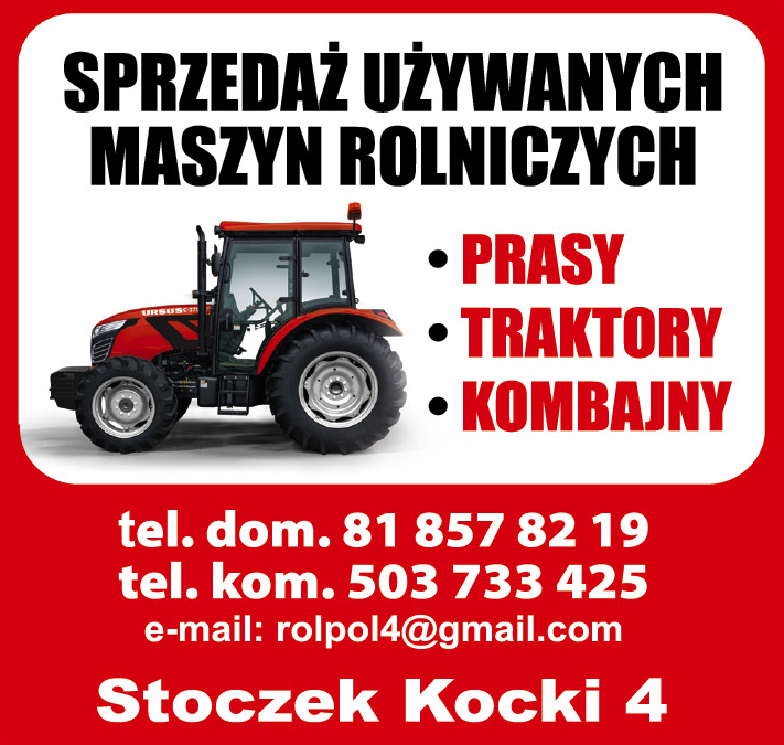 ROL-POL Stoczek Kocki Sprzedaż Używanych Maszyn Rolniczych / Prasy / Traktory / Kombajny