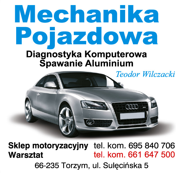 MECHANIKA POJAZDOWA Teodor Wilczacki Torzym Diagnostyka Komputerowa / Spawanie Aluminium 