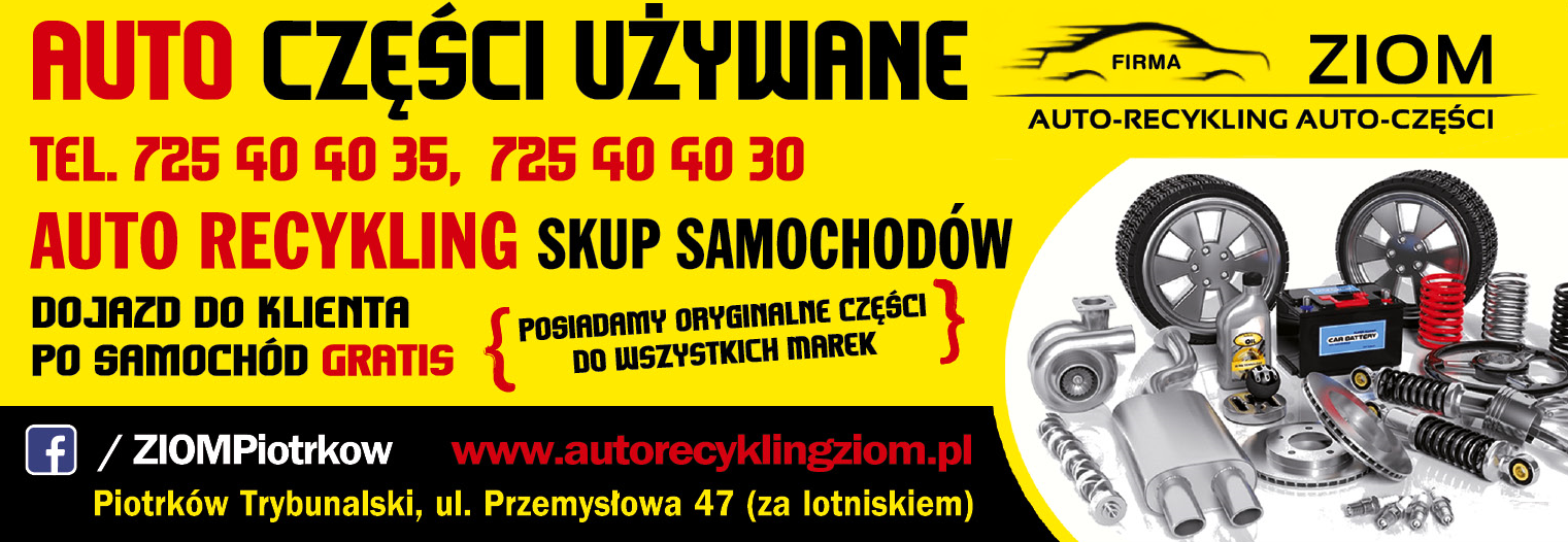 FIRMA "ZIOM" Piotrków Trybunalski Auto Części Używane / Auto Recykling / Skup Samochodów