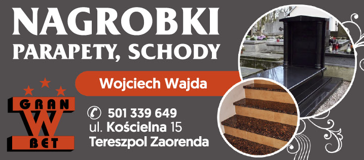 GRAN-BET Wojciech Wajda Tereszpol Zaorenda Nagrobki / Parapety / Schody 
