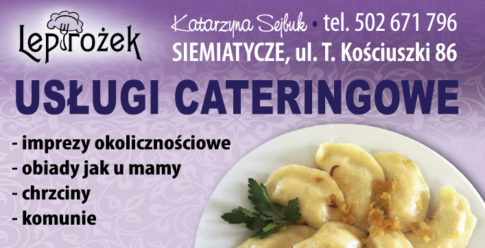 LEPIROŻEK Katarzyna Sejbuk Siemiatycze Usługi Cateringowe / Imprezy Okolicznościowe