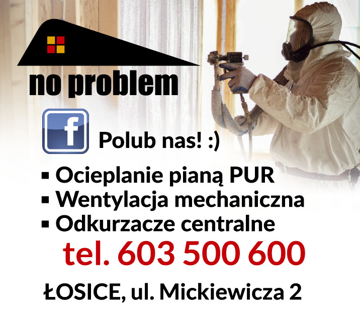 NO PROBLEM Łosice Ocieplanie Pianą PUR / Wentylacja Mechaniczna / Odkurzacze Centralne