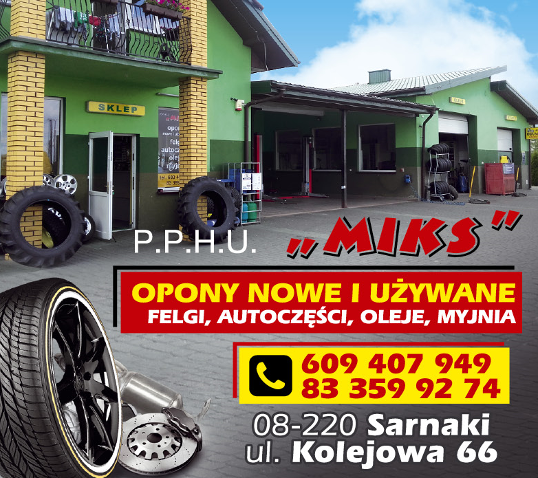 P.P.H.U. "MIKS" Sarnaki Opony Nowe i Używane / Felgi / Autoczęści / Oleje / Myjnia