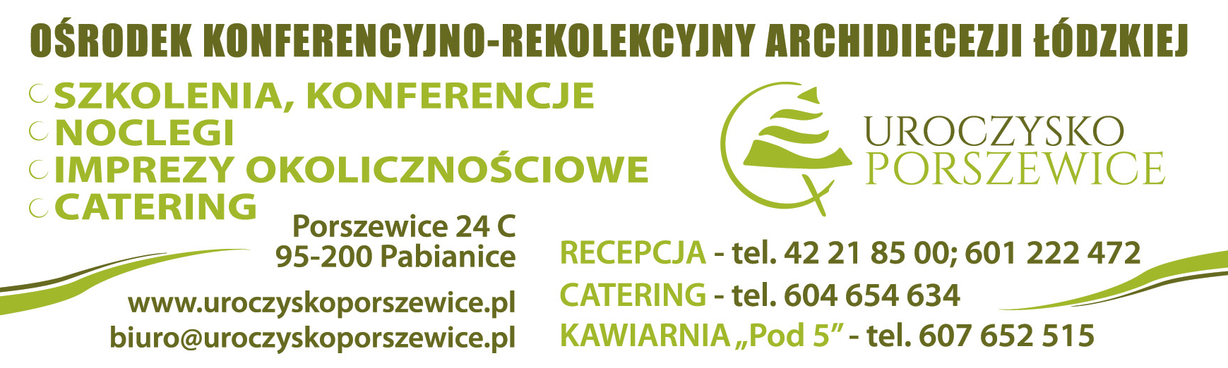 UROCZYSKO PORSZEWICE Ośrodek Konferencyjno-Rekolekcyjny Archidiecezji Łódzkiej