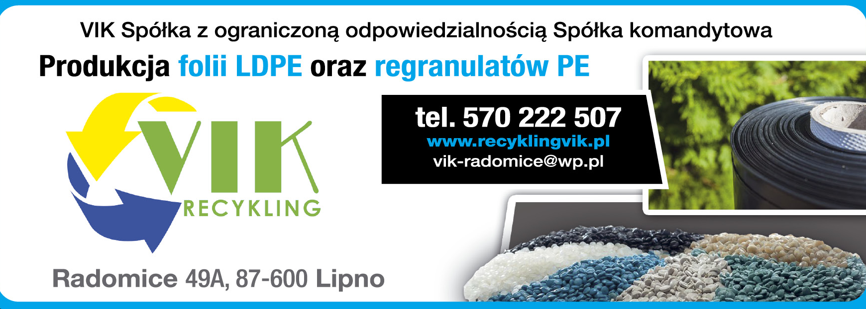 VIK Sp. z o.o. Sp.k. Lipno Produkcja folii LDPE oraz Regranulatów PE 