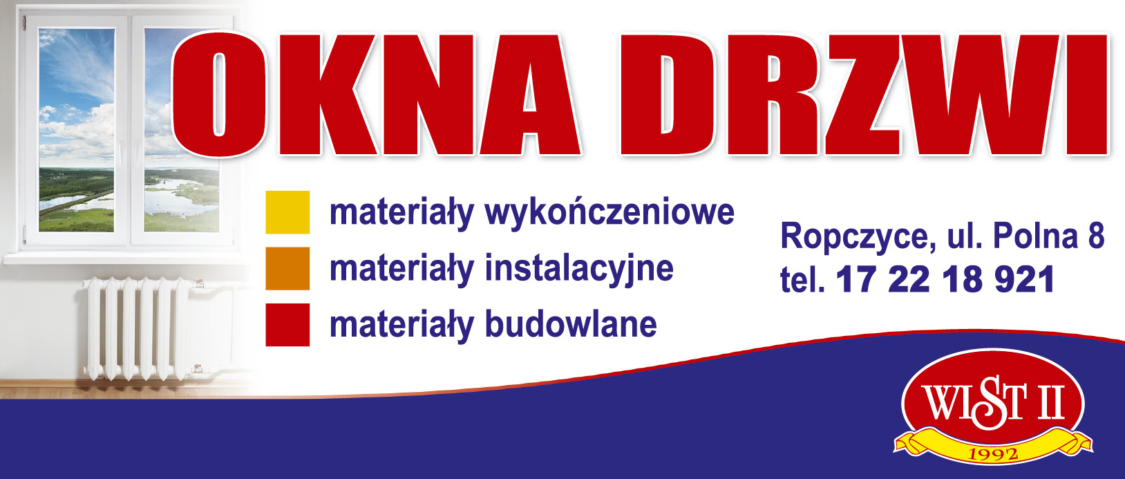 PPHU WIST II s.c. Ropczyce Okna/ Drzwi/ Materiały Wykończeniowe/ Materiały Instalacyjne i Budowlane