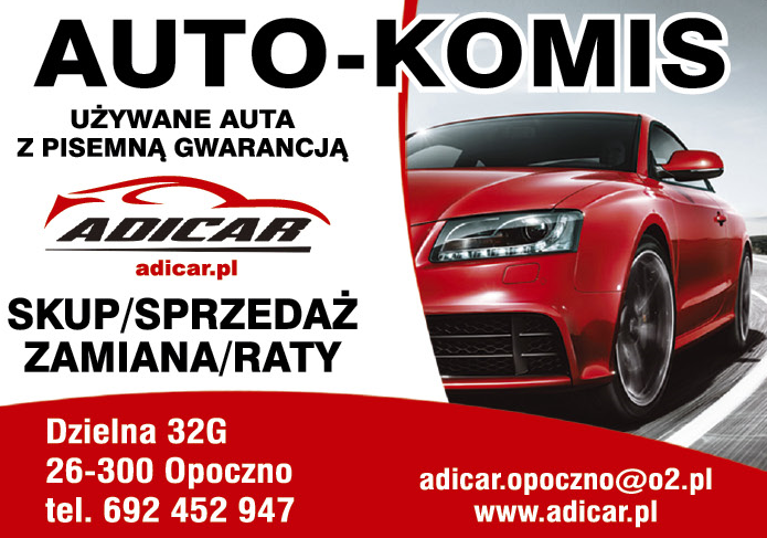 ADICAR Opoczno Auto Komis / Używane Auta z Pisemną Gwarancją / Skup / Sprzedaż / Zamiana / Raty