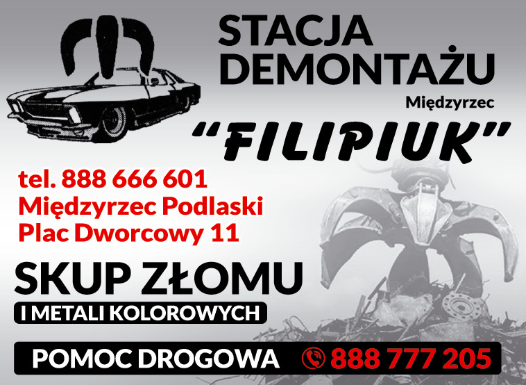 F.H.U. "FILIPIUK" Międzyrzec Podl. Stacja Demontażu/ Skup Złomu i Metali Kolorowych/ Pomoc Drogowa