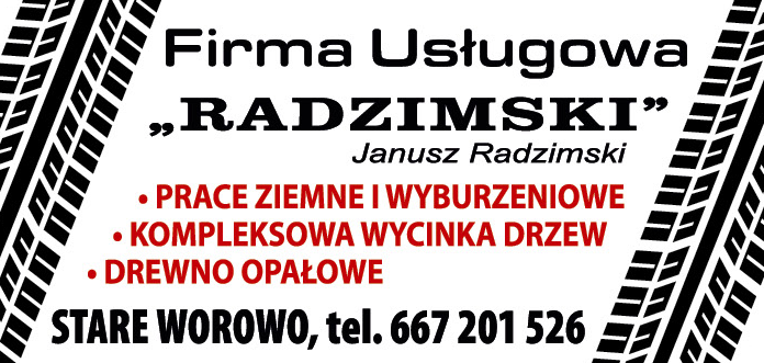 FIRMA USŁUGOWA "RADZIMSKI" Janusz Radzimski Stare Worowo Prace Ziemne i Wyburzeniowe 