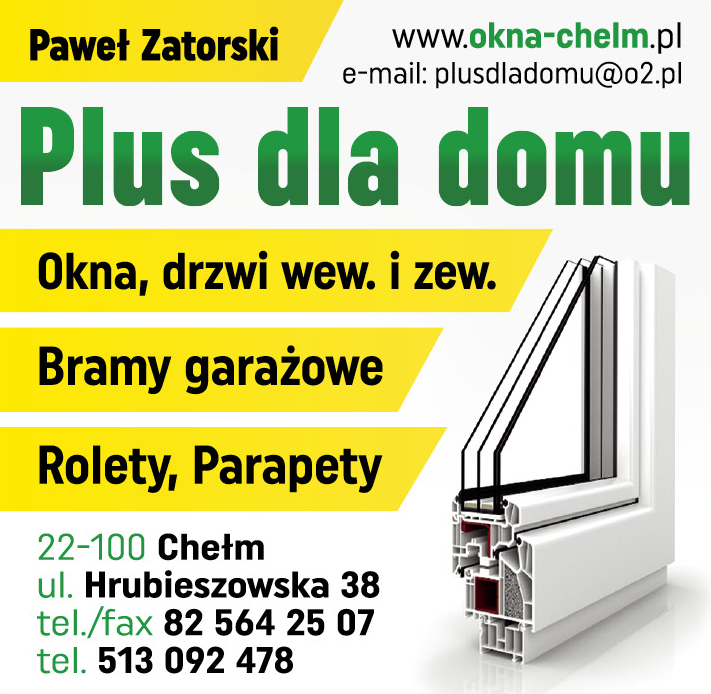 PLUS DLA DOMU Paweł Zatorski Chełm Okna / Drzwi / Bramy Garażowe / Rolety / Parapety