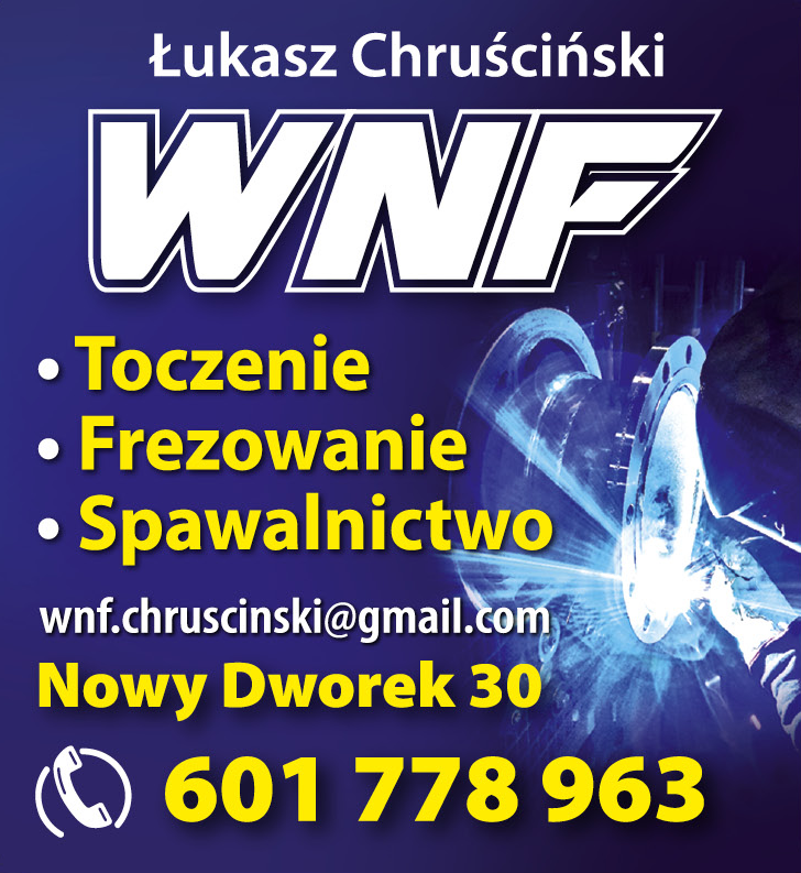 WNF Łukasz Chruściński Świebodzin Toczenie / Frezowanie / Spawalnictwo 