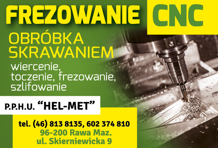 P.P.H.U. "HEL-MET" Rawa Mazowiecka Obróbka Skrawaniem / Wiercenie / Toczenie / Frezowanie