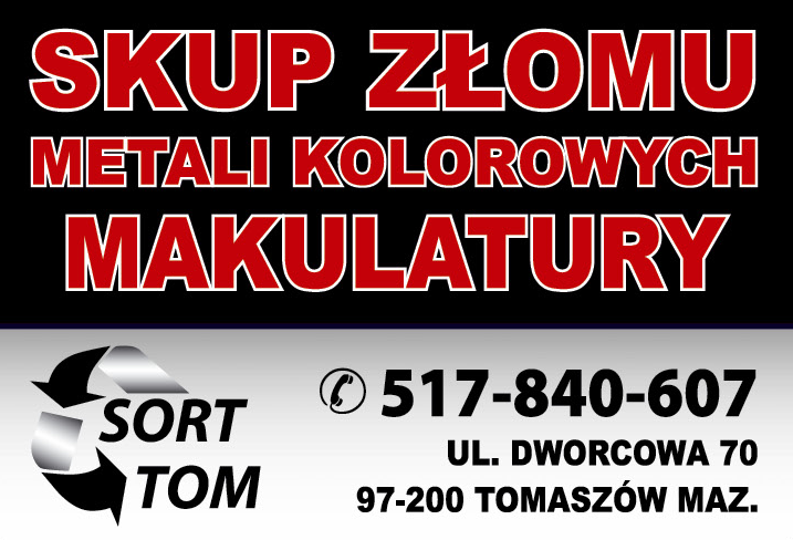 F.H.U. SORT-TOM Tomaszów Mazowiecki Skup Złomu / Metali Kolorowych / Makulatury