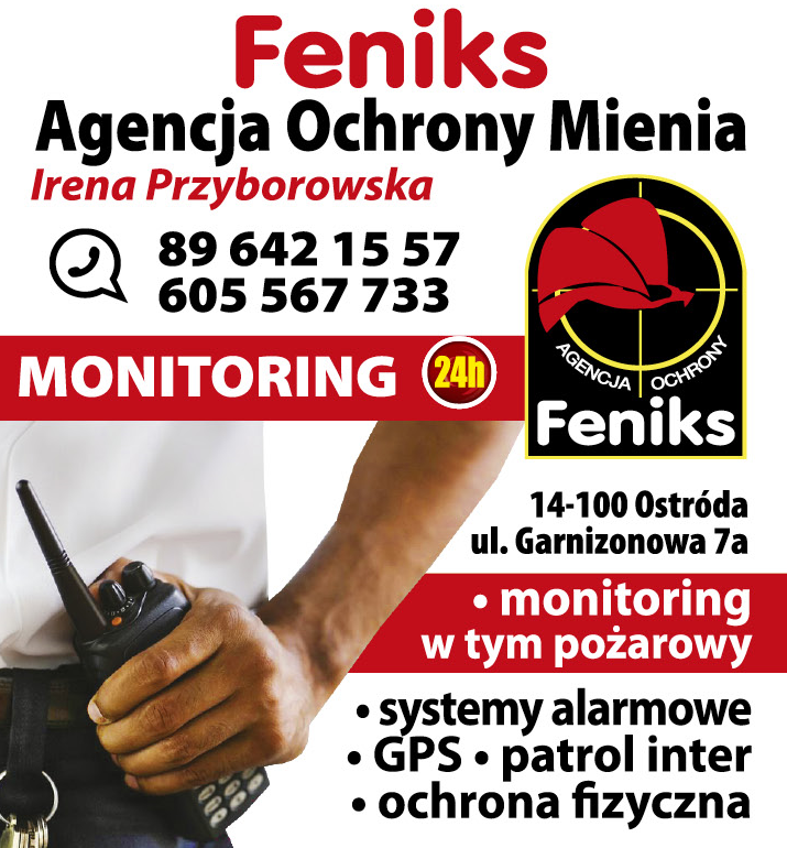 "FENIKS" Agencja Ochrony Mienia Irena Przyborowska Ostróda Monitoring 24H / Systemy Alarmowe / GPS