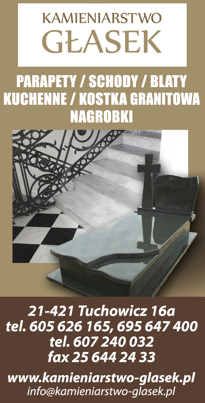 Zakład Kamieniarski Głasek Tuchowicz Parapety/ Schody/ Blaty Kuchenne/ Kostka Granitowa/ Nagrobki