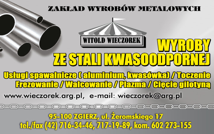 ZAKŁAD WYROBÓW METALOWYCH Witold Wieczorek Zgierz Usługi Spawalnicze / Toczenie / Frezowanie