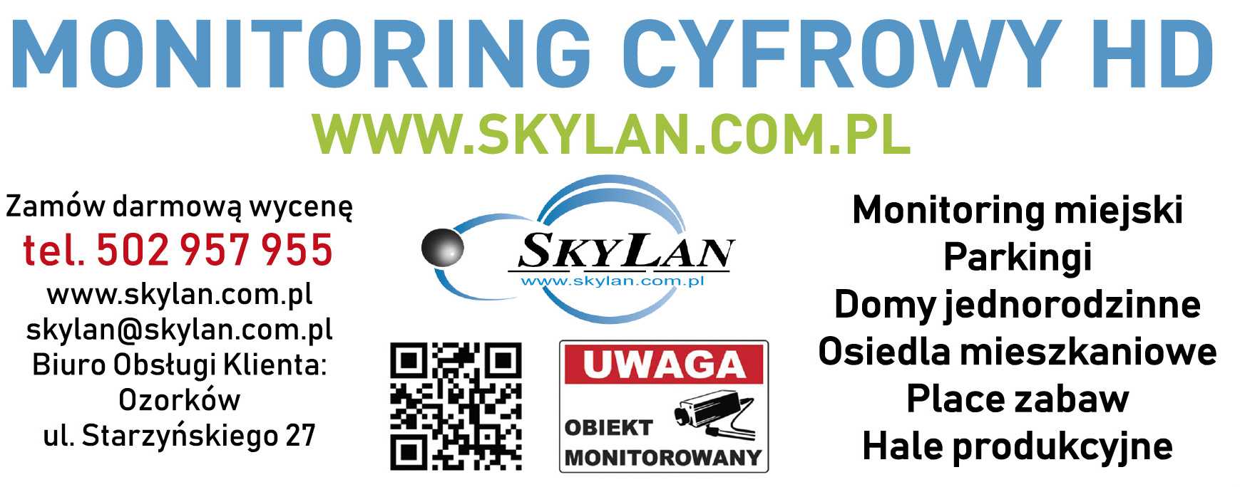 SKYLAN Sp. z o.o. Ozorków Monitoring Cyfrowy HD / Monitoring Miejski / Parkingi / Domy Jednorodzinne