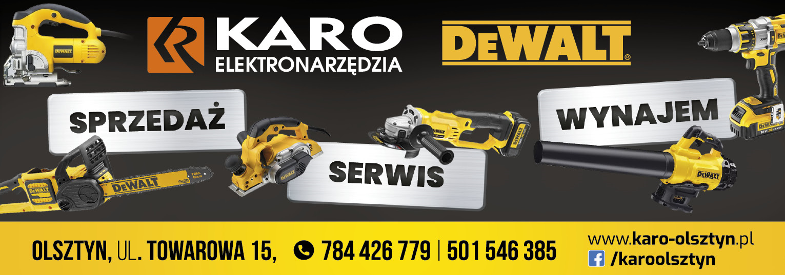 KARO ELEKTRONARZĘDZIA Olsztyn DEWALT Sprzedaż / Serwis / Wynajem