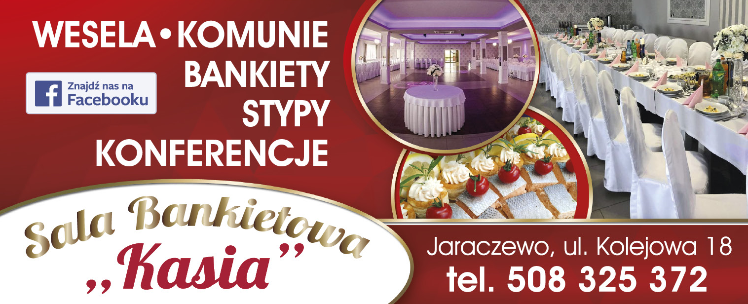 Sala Bankietowa "Kasia" Jaraczewo Wesela / Komunie / Bankiety / Stypy / Konferencje