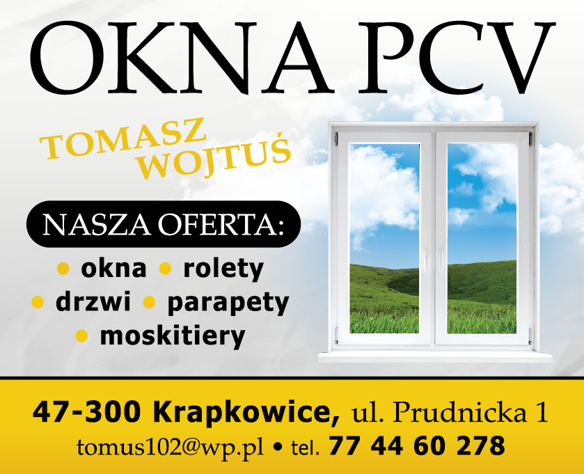 OKNA PCV Tomasz Wojtuś Krapkowice Okna / Rolety / Drzwi / Parapety / Moskitiery