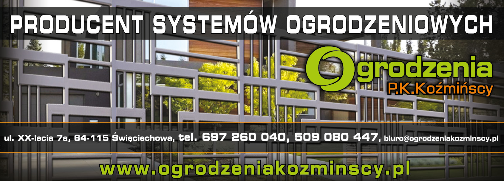 OGRODZENIA P.K. KOŹMIŃSCY Święciechowa Producent Systemów Ogrodzeniowych