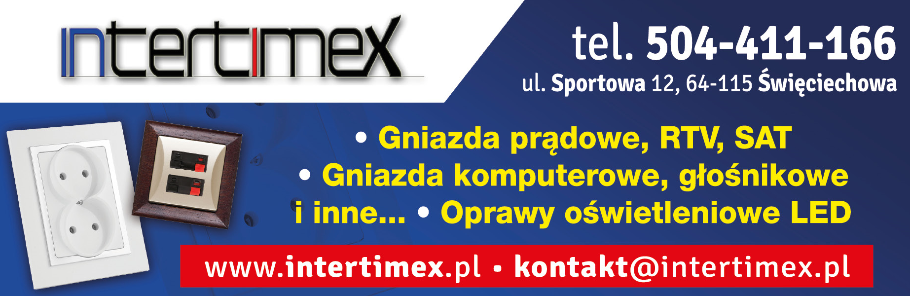 INTERTIMEX Święciechowa Gniazda Prądowe, RTV, SAT / Gniazda Komputerowe / Oprawy Oświetleniowe LED