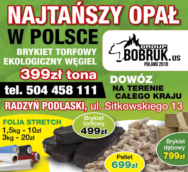 BOBRUK GROUP Radzyń Podlaski Brykiet Torfowy / Ekologiczny Węgiel / Pellet / Folia Stretch