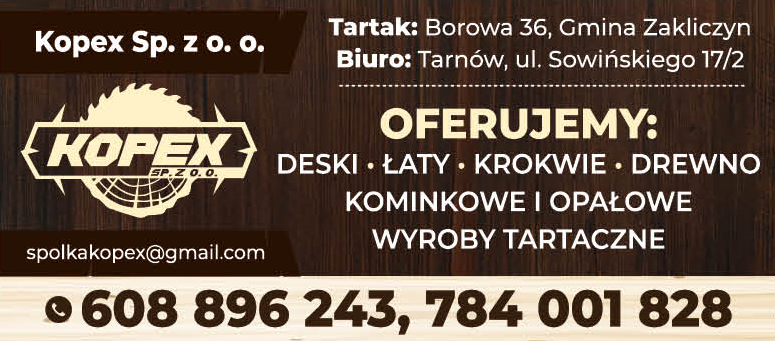 Kopex Sp. z o.o.Tarnów Deski / Łaty / Krokwie / Drewno Kominkowe i Opałowe / Wyroby Tartaczne