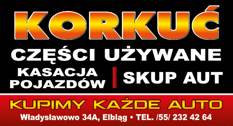 KORKUĆ Władysławowo Części Używane / Kasacja Pojazdów / Skup Aut