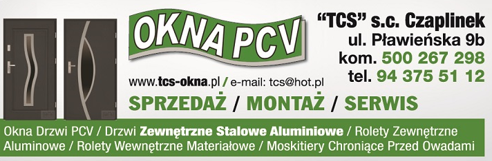 "TCS" s.c. Czaplinek Okna i Drzwi PCV / Rolety Zewnętrzne i Wewnętrzne / Moskitiery