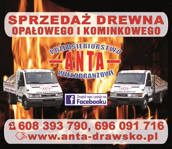 PRZEDSIĘBIORSTWO WIELOBRANŻOWE "ANTA"  Drawsko Pomorskie Sprzedaż Drewna Opałowego i Kominkowego