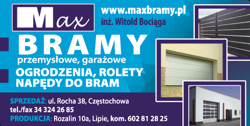 MAX Centrum Bram i Ogrodzeń Częstochowa Bramy Przemysłowe, Garażowe / Ogrodzenia / Rolety